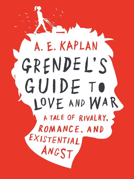 Title details for Grendel's Guide to Love and War by A. E. Kaplan - Available